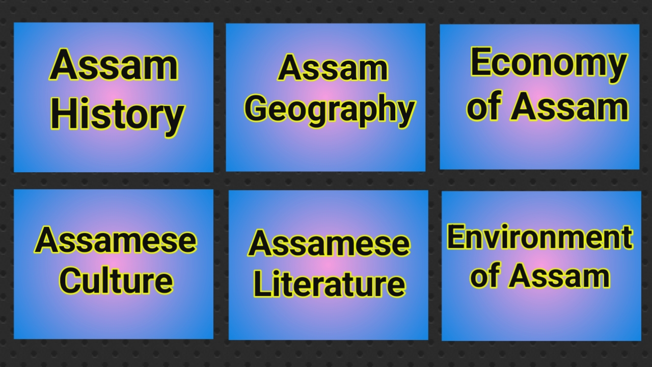 Assam gk sources and components | Grab the Best sources of assam gk for APSC, ADRE, and Assam police examinations